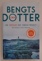 De vrouw die terug moest, Lina Bengtsdotter, Ophalen of Verzenden, Zo goed als nieuw, Lina Bengtsdotter, Scandinavië