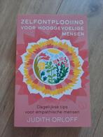 Judith Orloff - Zelfontplooiing voor hooggevoelige mensen, Ophalen, Gelezen, Judith Orloff