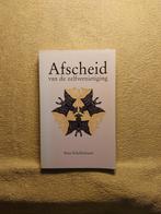 Afscheid van de zelfvernietiging - Peter Schellenbaum., Ophalen of Verzenden, Zo goed als nieuw, Overige onderwerpen, Achtergrond en Informatie
