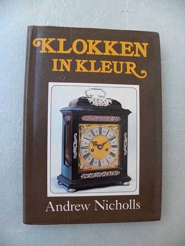 Klokken in kleur, Andrew Nicholls, Antiek en Kunst, Antiek | Klokken, Ophalen of Verzenden