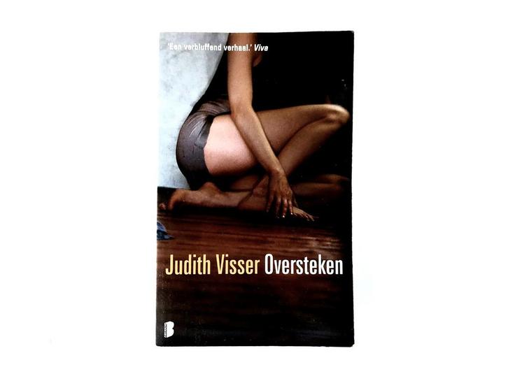 Judith Visser - Oversteken, Boeken, Thrillers, Gelezen, Ophalen of Verzenden
