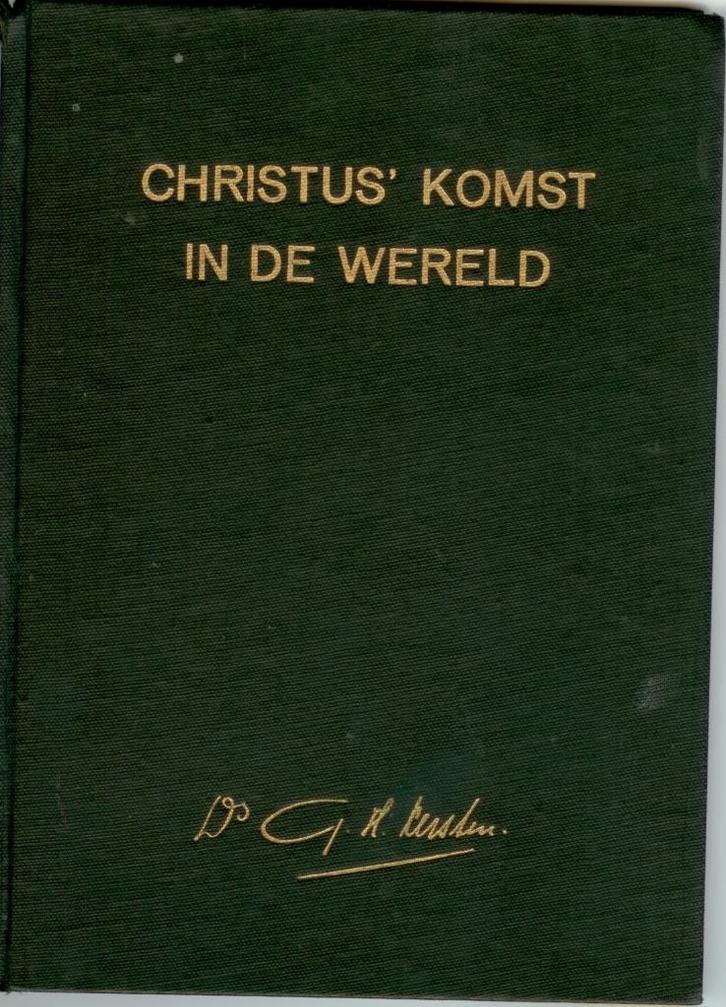 Kersten ds. G.H. Christus komst in de wereld, Boeken, Godsdienst en Theologie, Gelezen, Christendom | Protestants, Verzenden