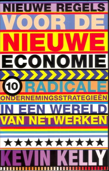 Nieuwe regels voor de nieuwe economie - Kevin Kelly beschikbaar voor biedingen