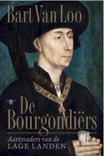 De Bourgondiërs van Bart van Loo, Boeken, Ophalen of Verzenden, Nieuw, Bart van Loo