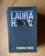 Laura H - Thomas Rueb, Gelezen, Ophalen of Verzenden, Thomas Rueb, Nederland