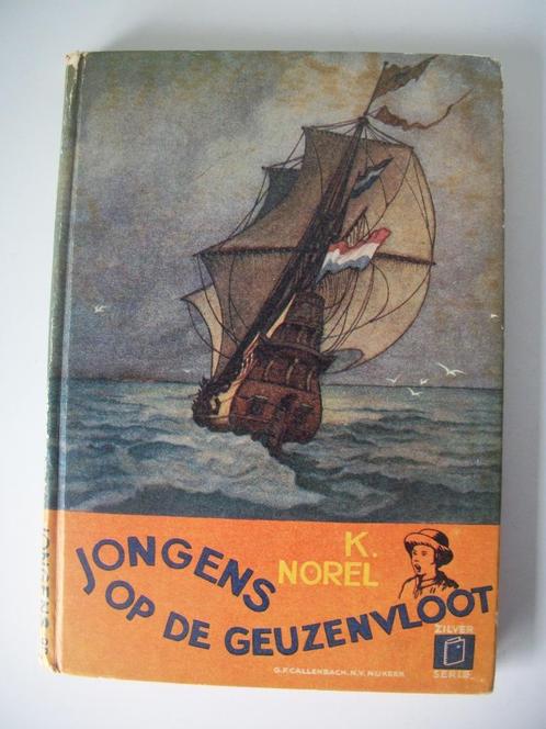 Jongens op de Geuzenvloot - K. Norel - G.D. Hoogendoorn Jong, Antiek en Kunst, Antiek | Boeken en Bijbels, Ophalen of Verzenden