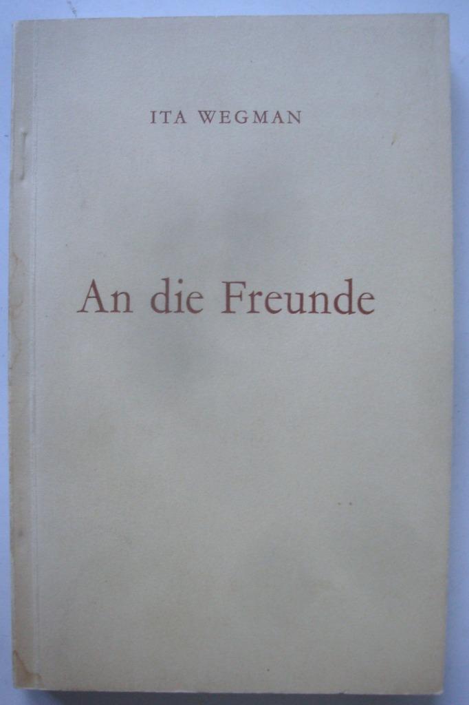 Ita Wegman An die Freunde Aufsätze und Berichte aus den Jahr, Boeken, Esoterie en Spiritualiteit, Zo goed als nieuw, Achtergrond en Informatie