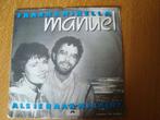 Frank & Mirella - Manuel, Cd's en Dvd's, Vinyl Singles, Ophalen of Verzenden, Zo goed als nieuw, Nederlandstalig, Single