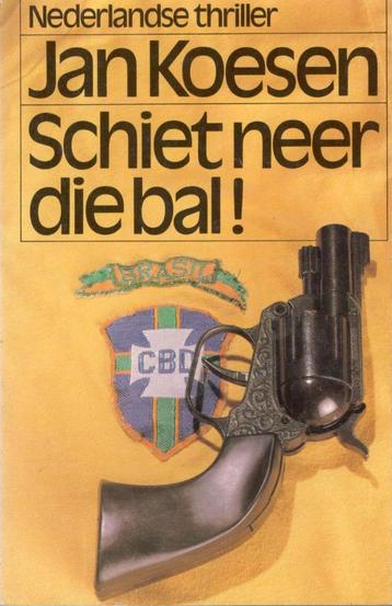 Jan Koesen - schiet neer die bal !  beschikbaar voor biedingen