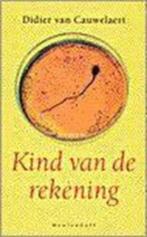 Didier van Cauwelaert - Kind van de rekening, Ophalen of Verzenden, Zo goed als nieuw