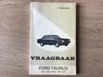 Vraagbaak Ford Taunus 1976-1978, Ophalen of Verzenden