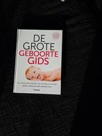 De Grote Geboorte Gids - Mariel Croon, Boeken, Ophalen of Verzenden, Zo goed als nieuw, Zwangerschap en Bevalling, Mariel Croon en Joris van der Post