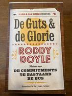 Doyle, Roddy - De guts en de glorie, Ophalen of Verzenden, Zo goed als nieuw