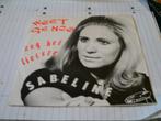 SABELINE WEET JE NOG - ZEG HET LIEFSTE, Cd's en Dvd's, Vinyl | Nederlandstalig, Verzenden, Zo goed als nieuw, Overige formaten