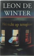 Het recht op terugkeer - Leon de Winter, Gelezen, Ophalen of Verzenden, Nederland, Leon de Winter