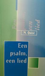 Een psalm, een lied M.Quist 9033111551, Ophalen of Verzenden, Zo goed als nieuw, M.Quist, Christendom | Protestants