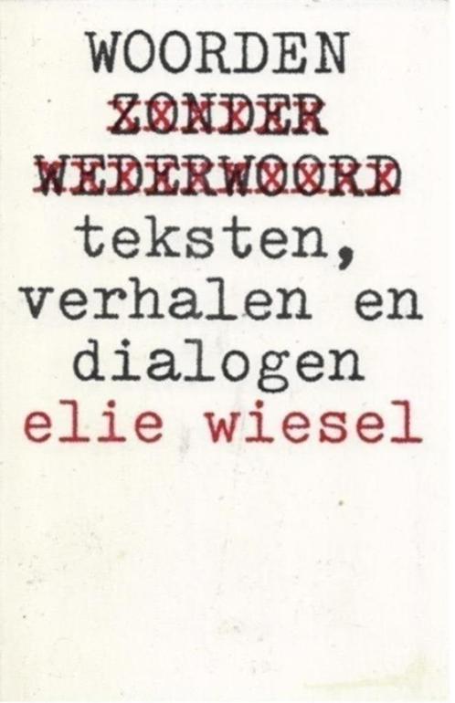 Elie Wiesel Woorden zonder wederwoord, Boeken, Historische romans, Zo goed als nieuw, Ophalen of Verzenden