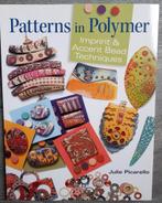 Patterns in Polymer, Boeken, Hobby en Vrije tijd, Sieraden maken, Julie Picarello, Ophalen of Verzenden, Zo goed als nieuw