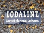 Origineel oud emaille reclame bord - Lodaline tovert de vaat, Ophalen of Verzenden, Gebruikt, Reclamebord