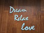 Tekstborden Love Relax Dream, Huis en Inrichting, Woonaccessoires | Tekstborden en Spreuken, Ophalen of Verzenden, Zo goed als nieuw