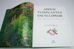 Atrium Encyclopedie — 8000 Planten & 4250 Foto's, Boeken, Ophalen of Verzenden, Gelezen, Tuinieren en Tuinplanten