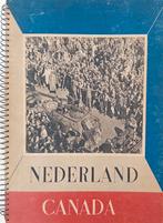 Te Koop: Nederland - Canada., Ophalen of Verzenden, Tweede Wereldoorlog, Gelezen, Algemeen