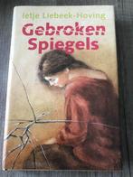 Ietje Liebeek-Hoving - Gebroken spiegels, Ophalen of Verzenden, Gelezen, Ietje Liebeek-Hoving