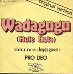 Pro Deo - Wadagugu, Gebruikt, 7 inch, Single, Ophalen of Verzenden