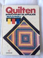 Quilten in patchwork en applicatie, Michele Walker, Ophalen of Verzenden, Gelezen, Michele Walker