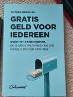 Rutger Bregman - Gratis geld voor iedereen, Ophalen of Verzenden, Zo goed als nieuw, Rutger Bregman