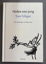 Toon Tellegen - Heden niet jarig, Ophalen of Verzenden, Zo goed als nieuw, Nederland, Toon Tellegen