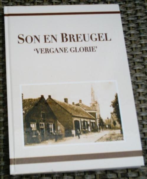 Son en Breugel vergane glorie. Ben van Oorschot., Boeken, Geschiedenis | Stad en Regio, Zo goed als nieuw, 20e eeuw of later, Ophalen of Verzenden