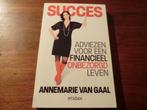 boek - Annemarie van Gaal - Succes, Boeken, Ophalen of Verzenden, Zo goed als nieuw