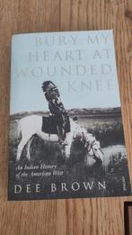 Dee Brown - Bury My Heart At Wounded Knee, Boeken, 20e eeuw of later, Ophalen of Verzenden, Zo goed als nieuw, Dee Brown