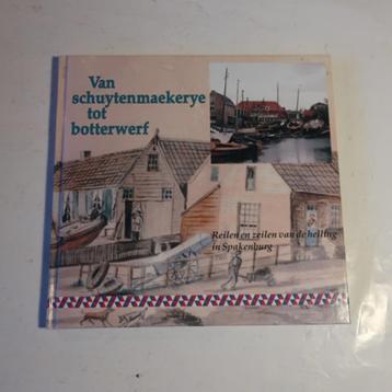 Van Schuytenmaekerye tot botterwerf Spakenburg botterwerf beschikbaar voor biedingen