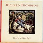 CD: Richard Thompson – The Old Kit Bag (Cooking Vnl 2003), Cd's en Dvd's, Singer-songwriter, Ophalen of Verzenden, Zo goed als nieuw