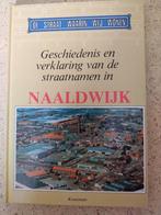 geschiedenis en verklaring van straatnamen, Naaldwijk, Boeken, Geschiedenis | Stad en Regio, Ophalen of Verzenden, Zo goed als nieuw