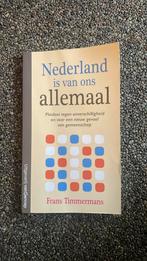 Nederland is van ons allemaal, Frans Timmermans, Ophalen of Verzenden, Zo goed als nieuw