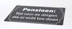 Pensioen tijd voor dingen toe doen reclamebord van metaal, Huis en Inrichting, Woonaccessoires | Tekstborden en Spreuken, Info@deconoord.nl