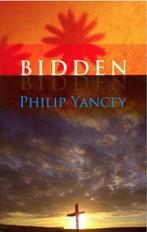 Bidden / Philip Yancey, Boeken, Ophalen of Verzenden, Zo goed als nieuw, Christendom | Protestants