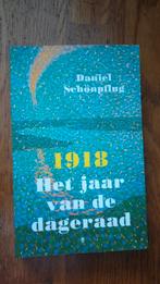 1918 Het jaar van de dageraad - Daniel Schönpflug, Ophalen of Verzenden, Voor 1940, Gelezen, Daniel Schönpflug