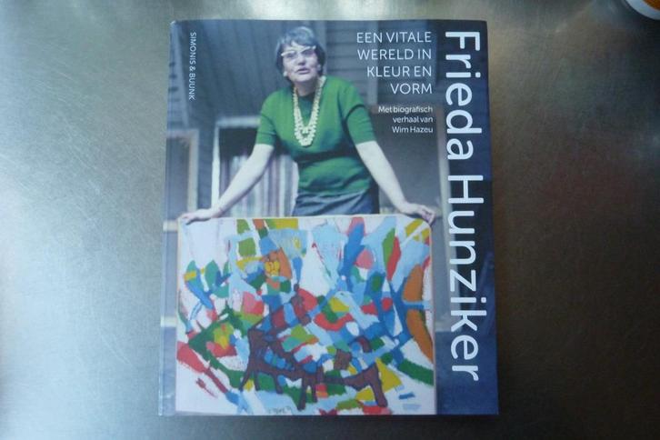 Frieda Hunziker (1908-1966) – een vitale wereld in kleur, Boeken, Kunst en Cultuur | Beeldend, Zo goed als nieuw, Schilder- en Tekenkunst