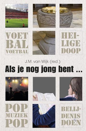 J. M. van Wijk (red): Als je nog jong bent... beschikbaar voor biedingen