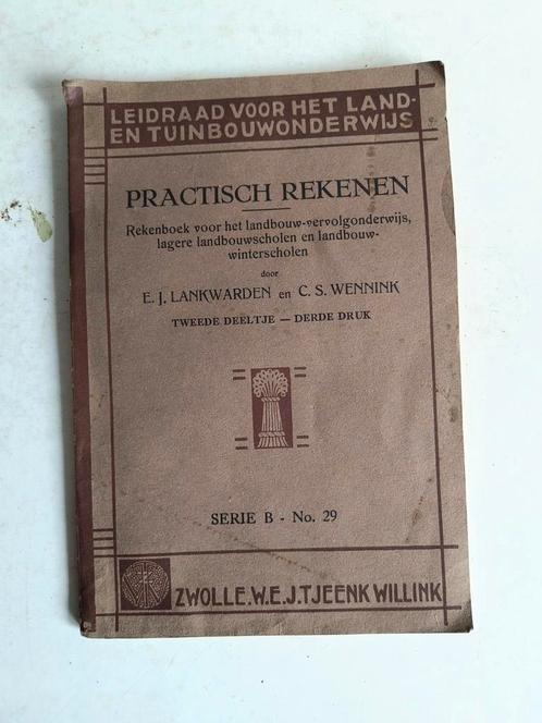 Practisch rekenen rekenen landbouw boer jaren 30 vorige eeuw, Antiek en Kunst, Antiek | Boeken en Bijbels, Ophalen of Verzenden