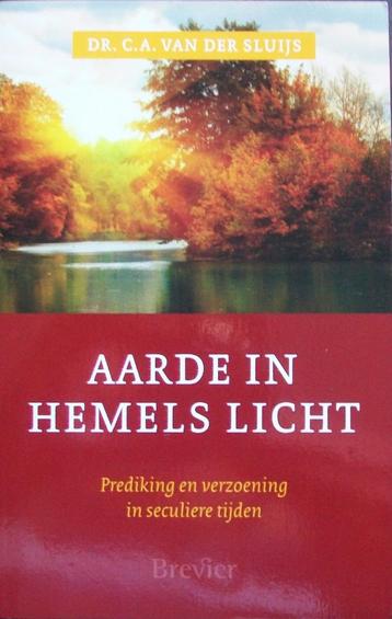 dr. C.A. van der Sluijs - Aarde in hemels licht beschikbaar voor biedingen