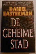 De Geheime Stad - Daniel Easterman, Boeken, Ophalen of Verzenden, Zo goed als nieuw, Daniel Easterman, Nederland