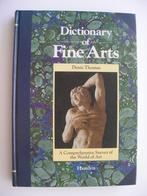 Schone kunsten- Dictionary of Fine Arts - Dennis Thomas, Boeken, Kunst en Cultuur | Beeldend, Ophalen of Verzenden, Zo goed als nieuw