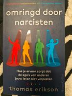 Omringd door Narcisten - Thomas Erikson, Boeken, Ophalen of Verzenden, Zo goed als nieuw, Persoonlijkheidsleer