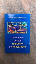 Dimensies achter regressie en reincarnatie, Achtergrond en Informatie, Ophalen of Verzenden, Zo goed als nieuw, H. de Vidal de Saint Germain
