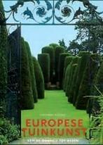EUROPESE TUINKUNST. Koffietafelformaat hardcover Nederlands, Ophalen of Verzenden, Zo goed als nieuw, Tuinieren en Tuinplanten